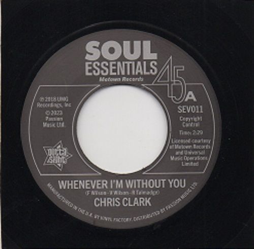 CHRIS CLARK - WHENEVER I'M WITHOUT YOU / TEMPTATIONS - ALL I NEED IS YOU TO LOVE ME