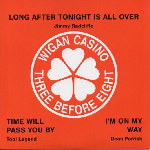 JIMMY RADCLIFFE - LONG AFTER TONIGHT IS ALL OVER (WIGAN CASINO THREE BEFORE EIGHT)