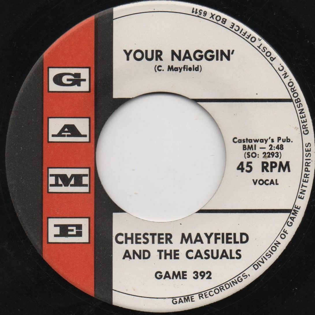 CHESTER MAYFIELD & THE CASUALS - YOUR NAGGIN'