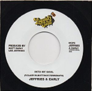 JEFFRIES & EARLY - INTO MY SOUL - ONE SIDED 45