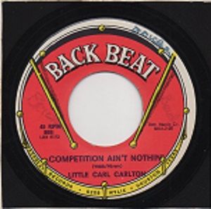 LITTLE CARL CARLTON - COMPETITION AIN'T NOTHIN'
