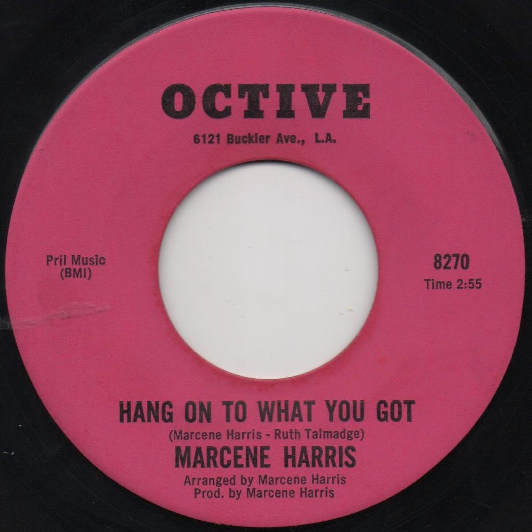 MARCENE HARRIS - HANG ON TO WHAT YOU GOT