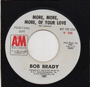 BOB BRADY - MORE MORE MORE OF YOUR LOVE