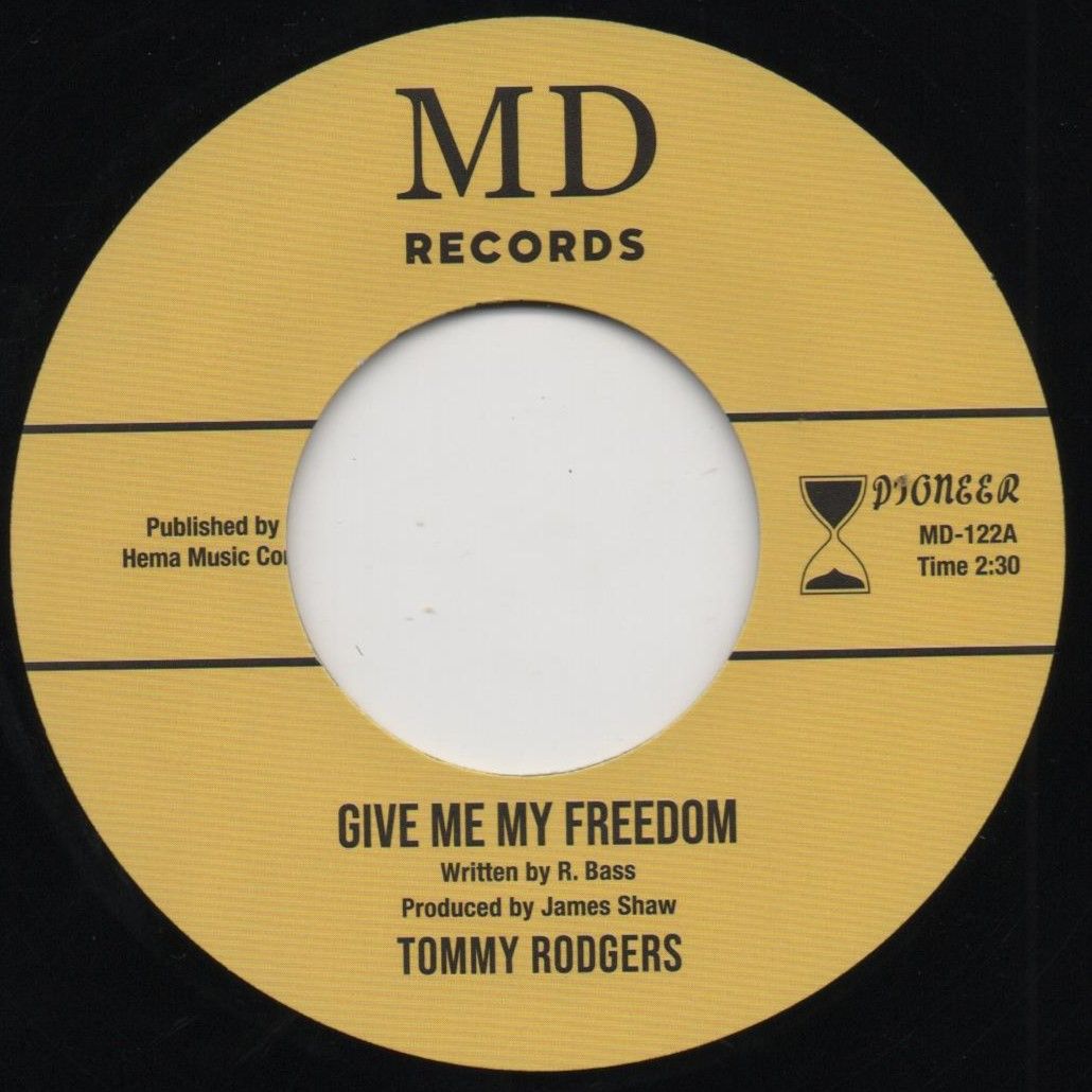 TOMMY RODGERS - GIVE ME MY FREEDOM/ TELL IT TO THE WORLD