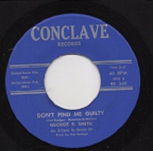 GEORGE E. SMITH - DON'T FIND ME GUILTY