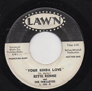 BETTE RENNE & THE THRILLETTES - YOUR KINDA LOVE