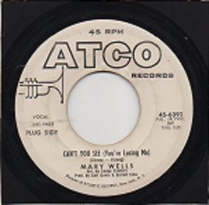 MARY WELLS - CAN'T YOU SEE (YOU'RE LOSING ME) / DEAR LOVER