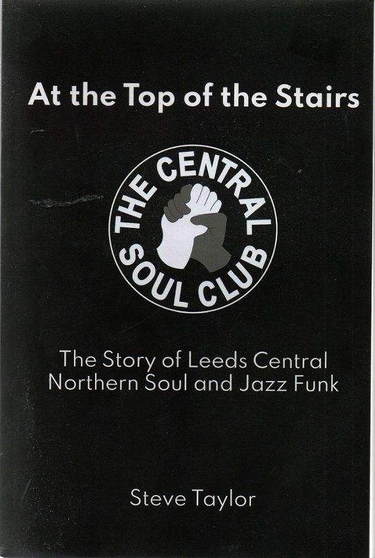 AT THE TOP OF THE STAIRS  (THE CENTRAL SOUL CLUB) - STEVE TAYLOR