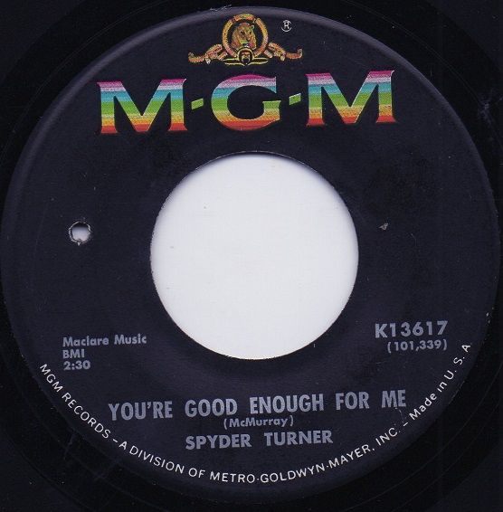 SPYDER TURNER-YOU'RE GOOD ENOUGHFOR ME-US ISSUE