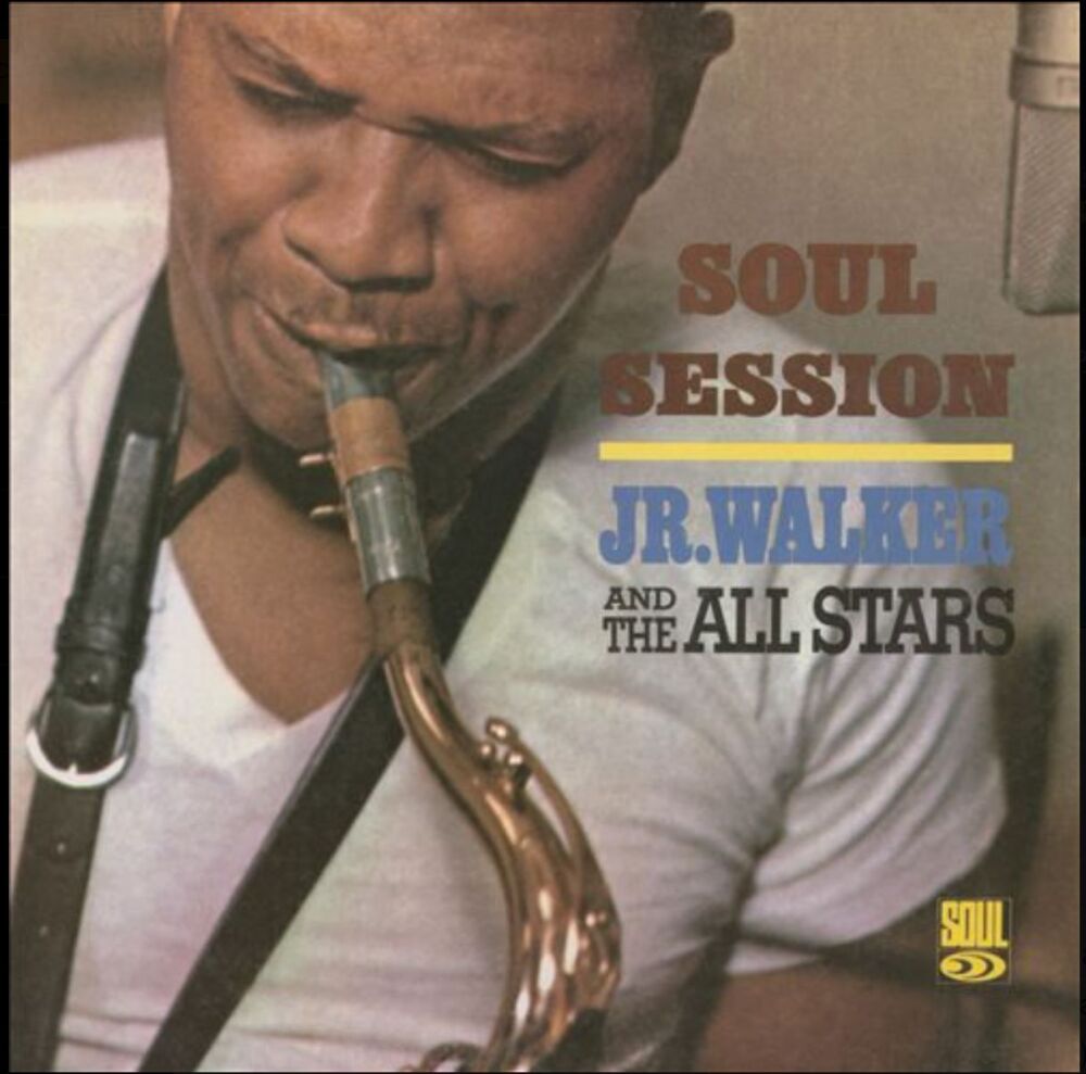 JR. WALKER AND THE ALL STARS - SOUL SESSION