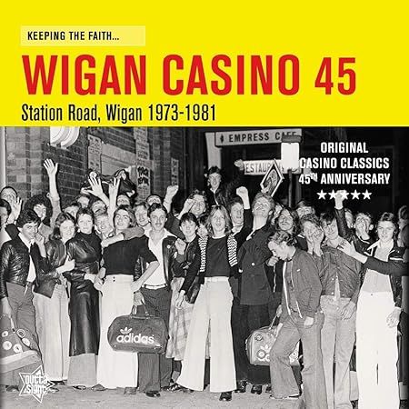 VARIOUS ARTISTS - KEEPING THE FAITH WIGAN CASINO 45 STATION RD WIGAN 1973-1981