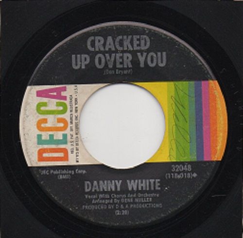 DANNY WHITE - CRACKED UP OVER YOU / TAKING INVENTORY