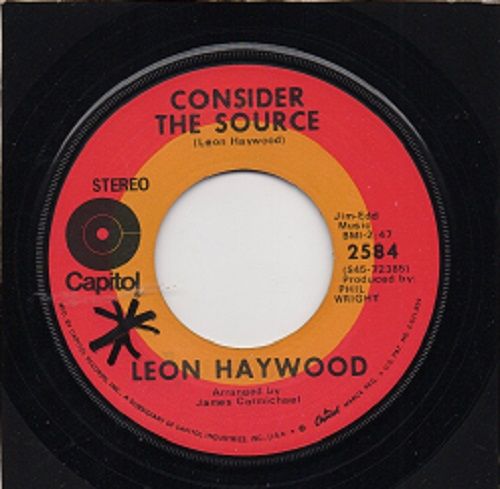 LEON HAYWOOD - CONSIDER THE SOURCE / JUST YOUR FOOL