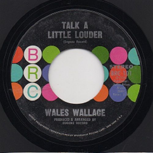 WALES WALLACE - SOMEBODY I KNOW / TALK A LITTLE LOUDER