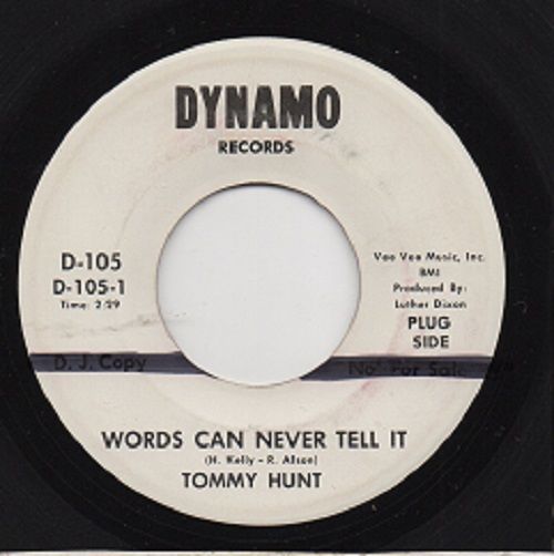 TOMMY HUNT - WORDS CAN NEVER TELL IT / HOW CAN I BE ANYTHING (WITHOUT YOU)