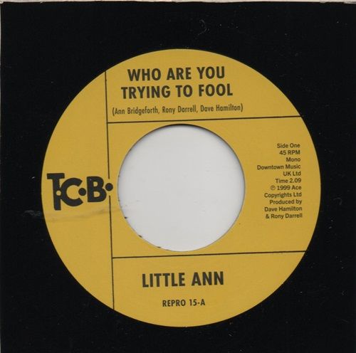 LITTLE ANN - WHO ARE YOU TRYING TO FOOL / THE SMILE ON YOUR FACE