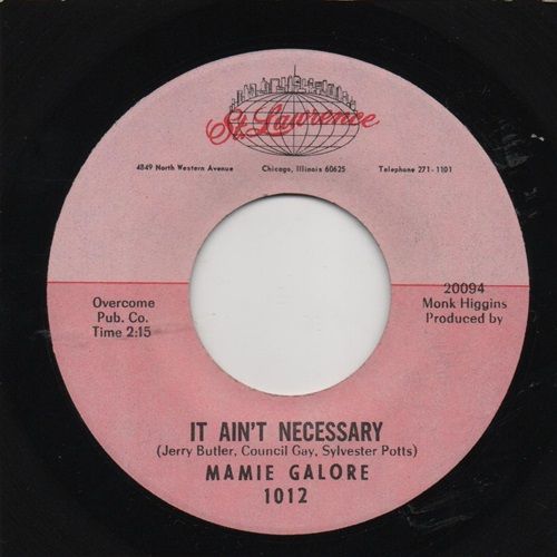 MAMIE GALORE - IT AIN'T NECESSARY / DON'T THINK I COULD STAND IT