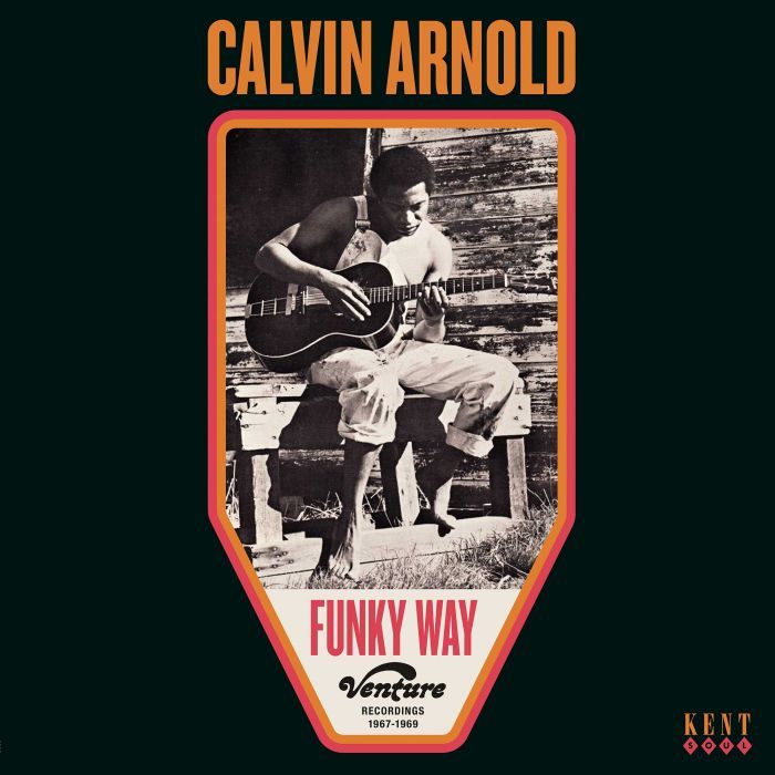 CALVIN ARNOLD - FUNKY WAY VENTURE RECORDINGS 1967-1969 (LP)