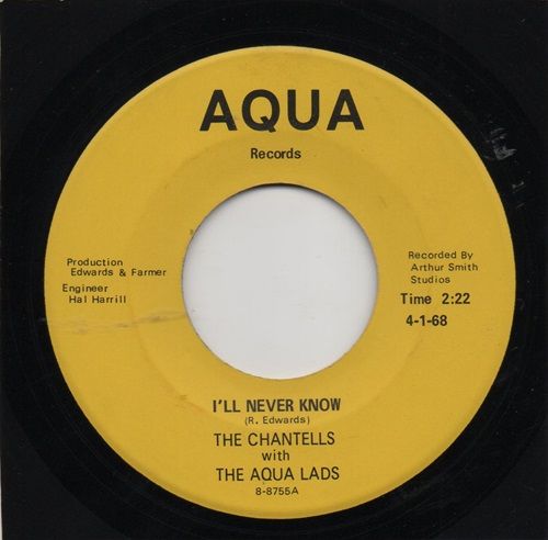 CHANTELLS WITH THE AQUA LADS - I'LL NEVER KNOW / DON'T LOOK