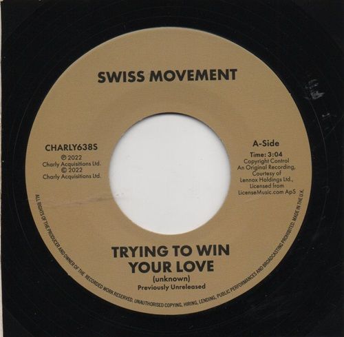 SWISS MOVEMENT - TRYING TO WIN YOUR LOVE / NOW I'M SINGING YOUR SONG