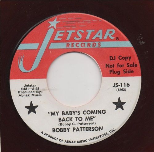 BOBBY PATTERSON - MY BABY'S COMING BACK TO ME/ WHAT A WONDERTFUL NIGHT FOR LOVE