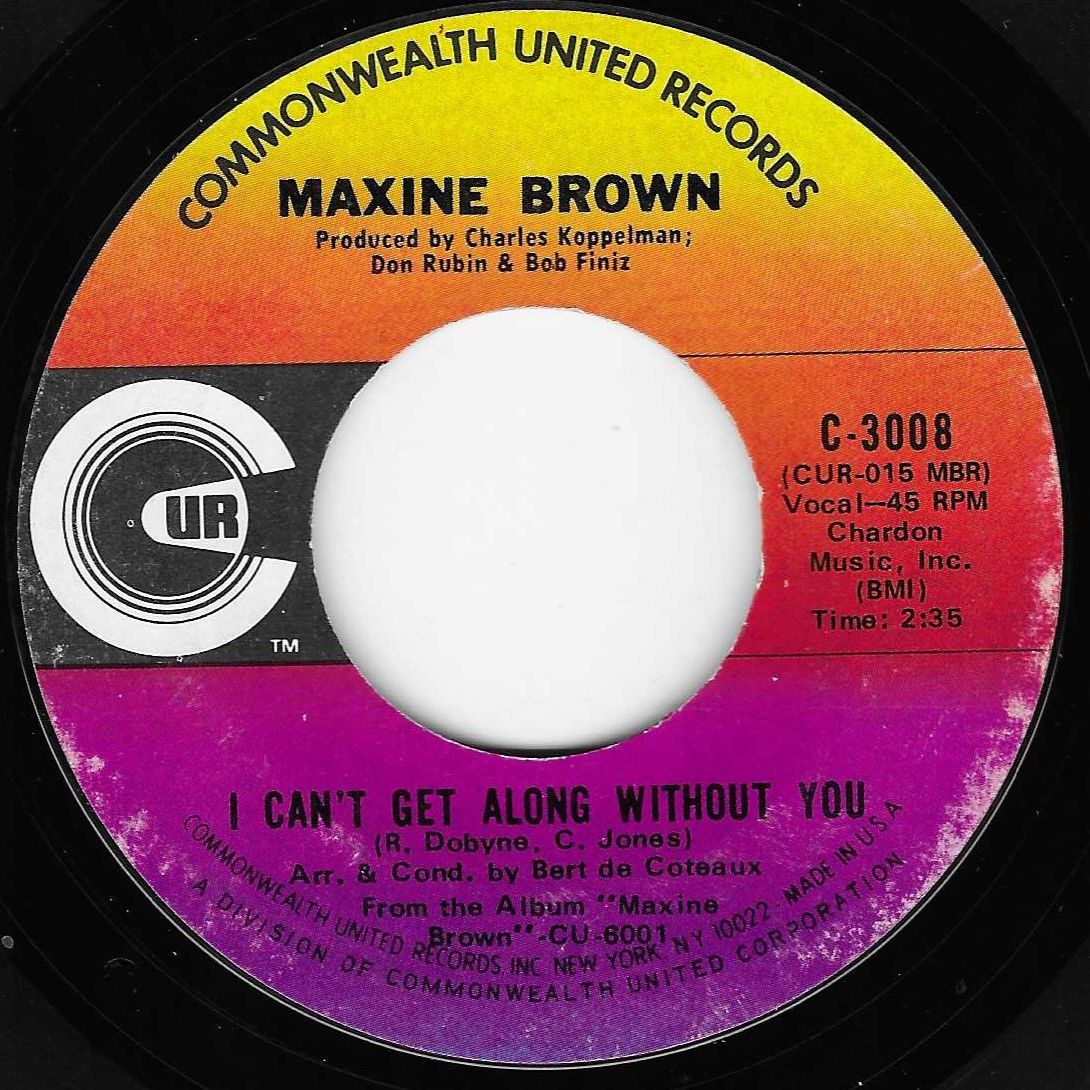 MAXINE BROWN - I CAN'T GET ALONG WITHOUT YOU