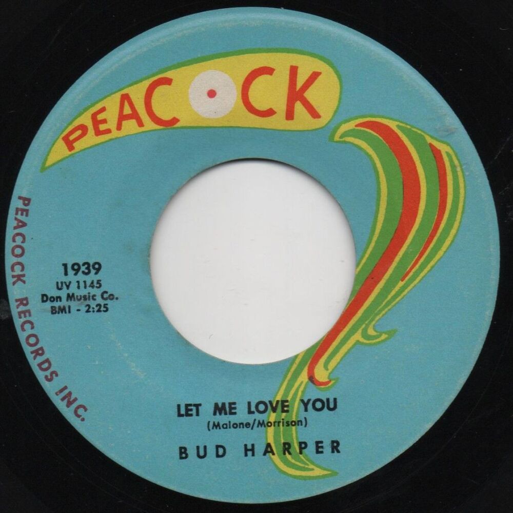 BUD HARPER - LET ME LOVE YOU/ MR. SOUL