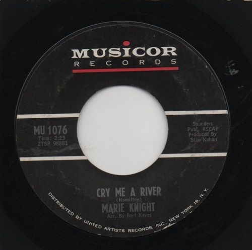 MARIE KNIGHT - CRY ME A RIVER / COMES THE NIGHT