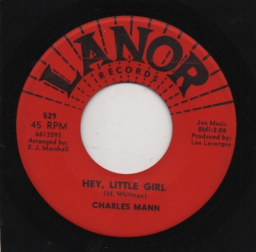 CHARLES MANN - HEY, LITTLE GIRL / YOU'RE NO LONGER MINE