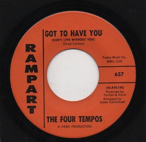 FOUR TEMPOS - GOT TO HAVE YOU (CAN'T LIVE WITHOUT YOU) / COME ON HOME