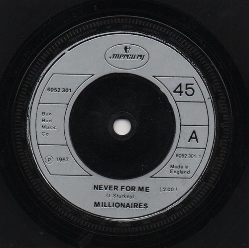 MILLIONAIRES - NEVER FOR ME / IF I HAD YOU BABE