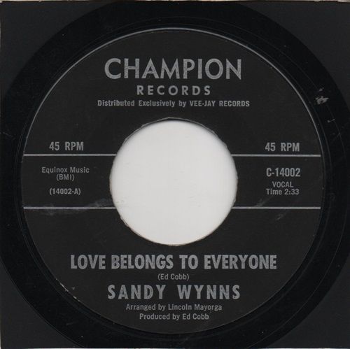 SANDY WYNNS - LOVE BELONGS TO EVERYONE / YES I REALLY LOVE YOU