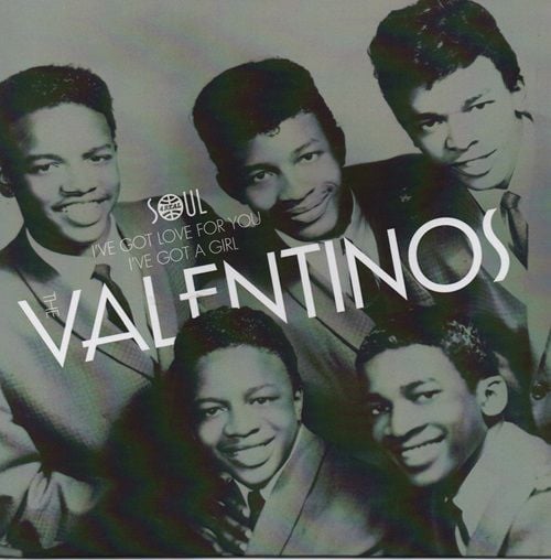 VALENTINOS - I'VE GOT LOVE FOR YOU / I'VE GOT A GIRL