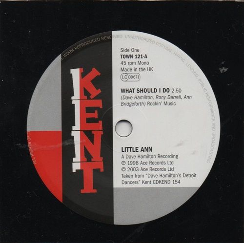 LITTLE ANN - WHAT SHOULD I DO / WHO ARE YOU TRYING TO FOOL