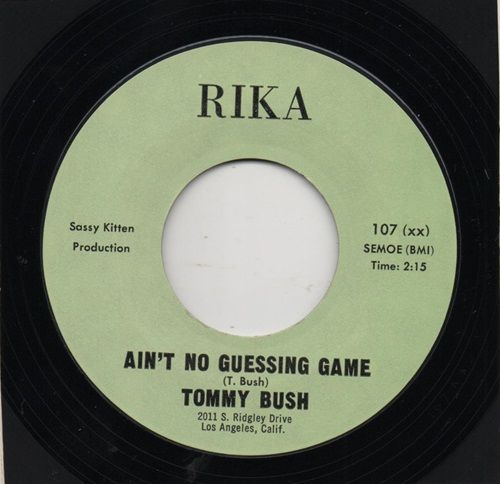 TOMMY BUSH - AIN'T NO GUESSING GAME / I DON'T LIKE IT (BUT I LOVE YOU)