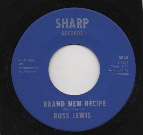 RUSS LEWIS - BRAND NEW RECIPE / LOVE MADE ME BLUE