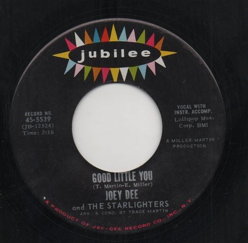 JOEY DEE & THE STARLIGHTERS - GOOD LITTLE YOU