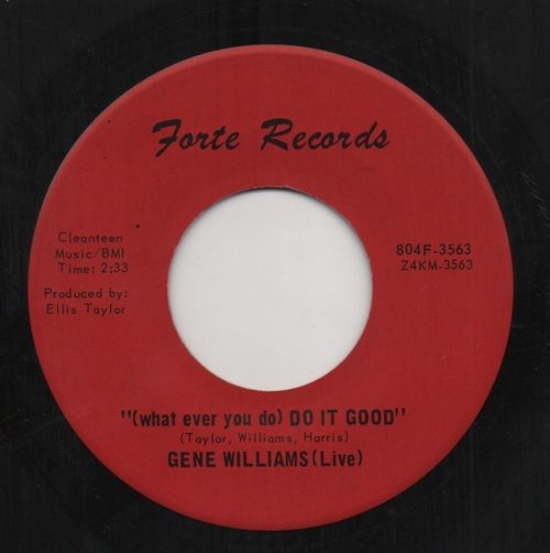 GENE WILLIAMS - (WHAT EVER YOU DO) DO IT GOOD