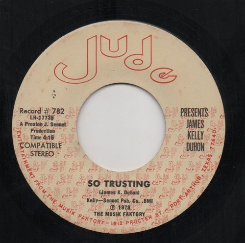JAMES KELLY DUHON - SO TRUSTING / SOMEONE SO GOOD