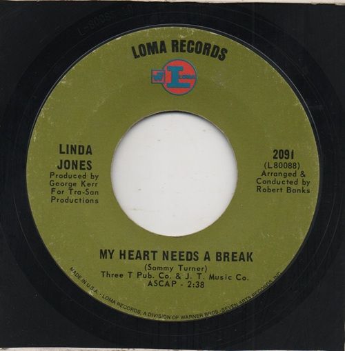 LINDA JONES - MY HEART NEEDS A BREAK / THE THINGS I'VE BEEN THROUGH (LOVING YOU)