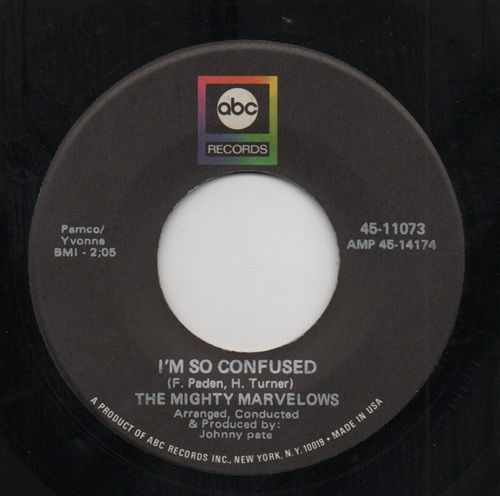 MIGHTY MARVELOWS - I'M SO CONFUSED / I'M WITHOUT A GIRL