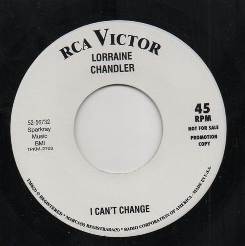LORRAINE CHANDLER - I CAN'T CHANGE / DON RAY BORN A LOSER