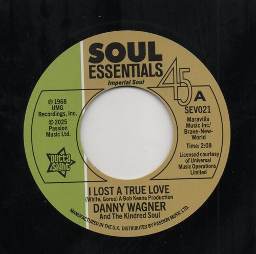 DANNY WAGNER & THE KINDRED SOUL - I LOST A TRUE LOVE / THIS THING CALLED LOVE