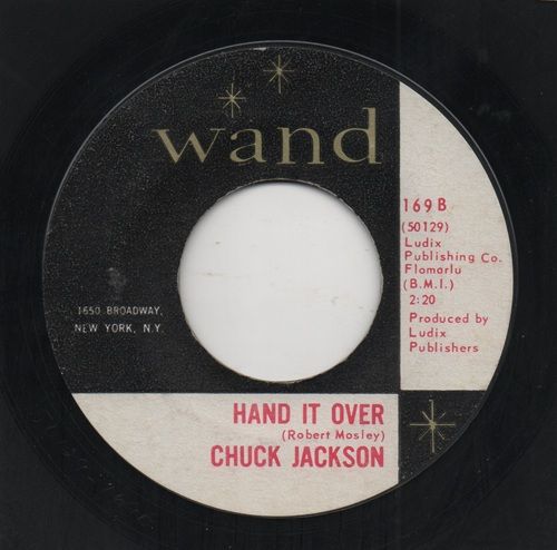 CHUCK JACKSON - HAND IT OVER / SINCE I DONT HAVE YOU