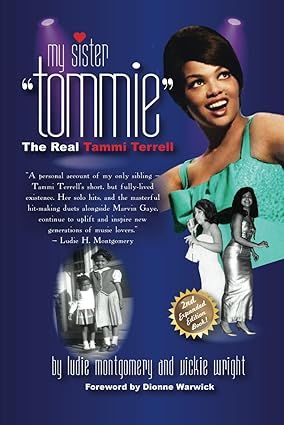 MY SISTER TOMMIE : THE REAL TAMMI TERRELL - BY LUDIE MONTGOMERY & VICKIE WRIGHT
