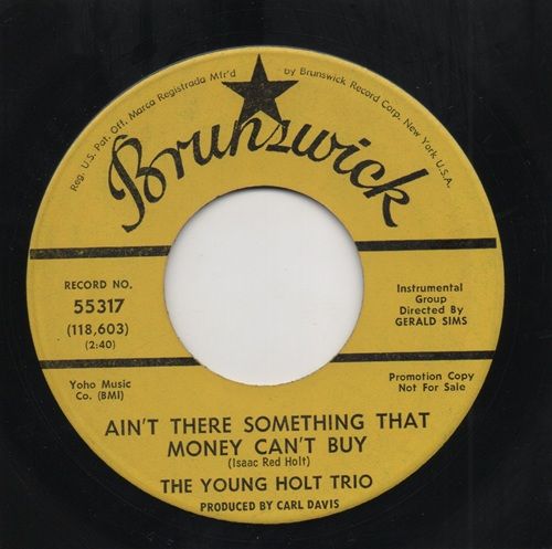 YOUNG HOLT TRIO - AIN'T THERE SOMETHING THAT MONEY CAN'T BUY / MELLOW YELLOW