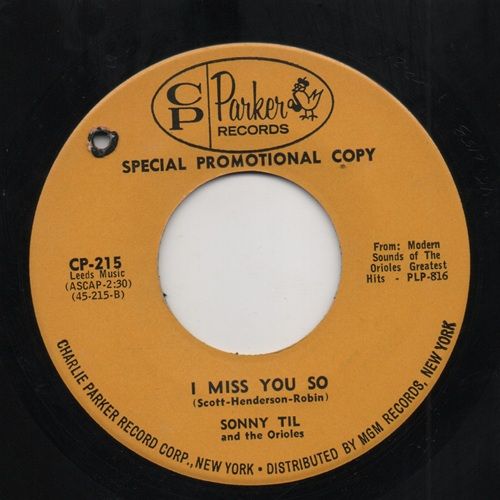 SONNY TIL & THE ORIOLES - I MISS YOU SO / IT'S TOO SOON TO KNOW