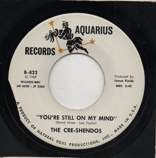 THE CRE-SHENDOS - YOU'RE STILL ON MY MIND