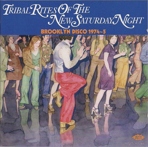 VARIOUS - TRIBAL RITES OF THE NEW SATURDAY NIGHT - BROOKLYN DISCO 1974-5