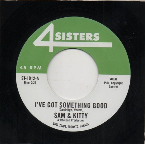 SAM & KITTY - I'VE GOT SOMETHING GOOD / YOUR MONEY MY LOVE